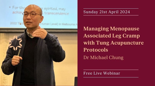 Free Webinar - Managing Menopause Associated Leg Cramp with Tung Acupuncture Protocols