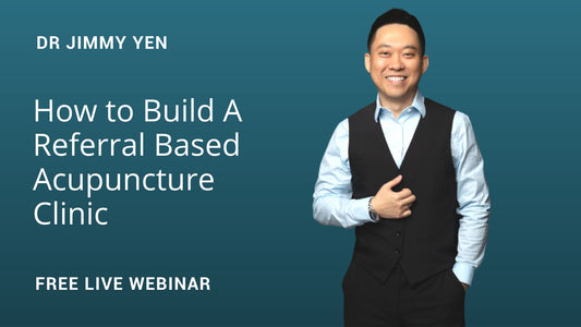 How to Build A Referral Based Acupuncture Clinic
